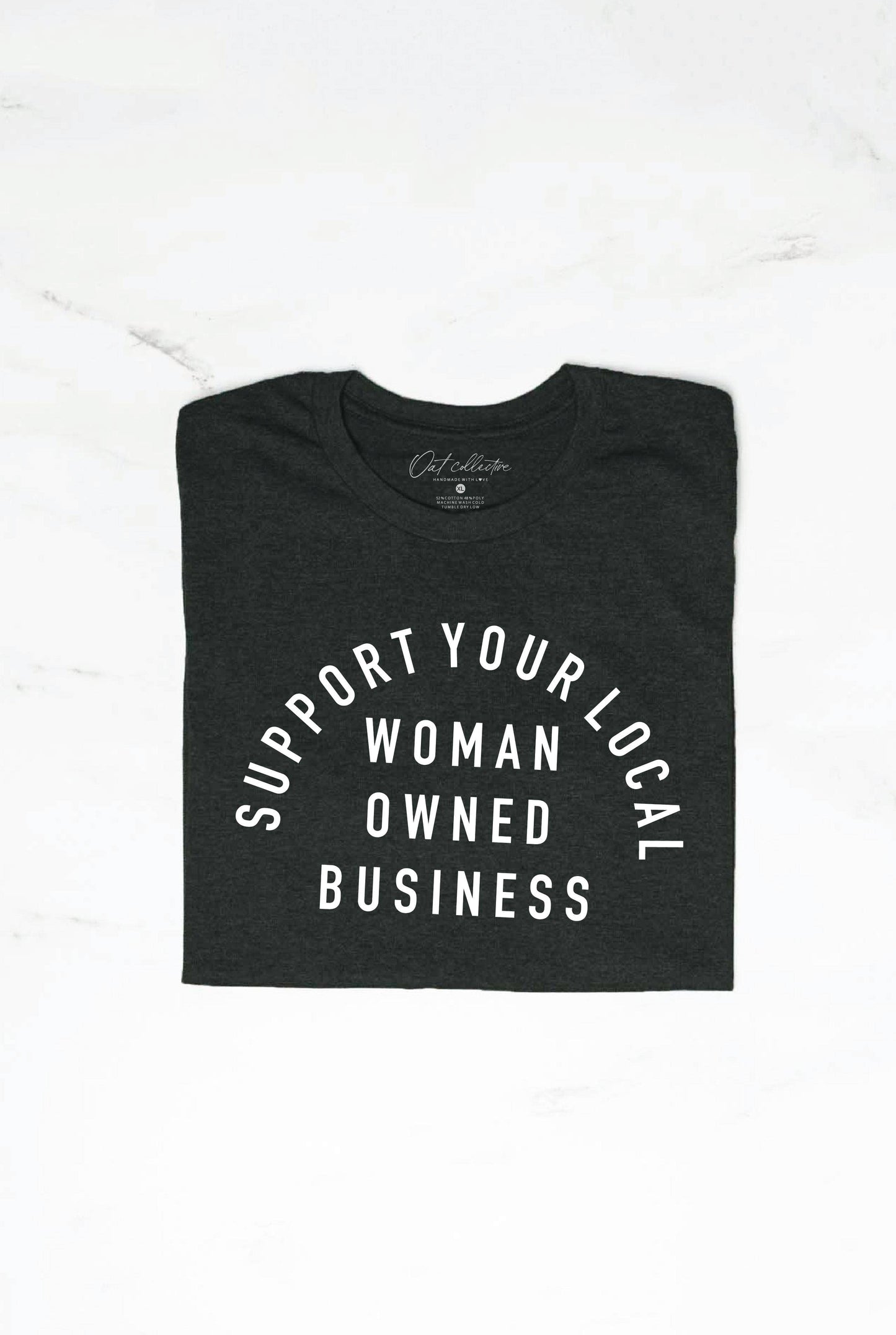 SUPPORT YOUR LOCAL WOMAN OWNED BUSINESS  Graphic T-Shirt